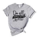 Do All Things With Kindness