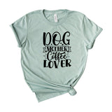 Dog mother coffee lover
