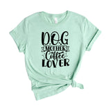 Dog mother coffee lover