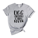 Dog mother coffee lover