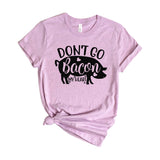 Don't Go Bacon