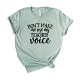 Don't Make Me Use My Teacher Voice