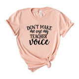 Don't Make Me Use My Teacher Voice