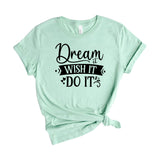 Dream It Wish It Do It