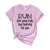 Run like your kids are looking for you