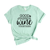 Good Friends Wine Together