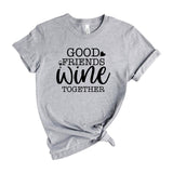 Good Friends Wine Together
