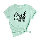 Good Things Take Time