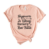 Happiness is being married to your best friend