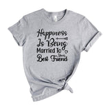 Happiness is being married to your best friend