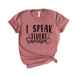 I speak fluent sarcasm