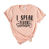 I speak fluent sarcasm