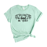 If you cant be Kind be Quiet