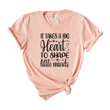 It Takes a Big Heart to Shape Little Minds