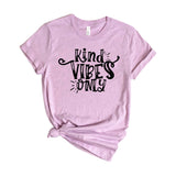 Kind Vibes Only