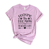 Rocking the dog mama and teacher life