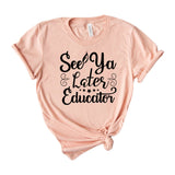 See Ya Later Educator