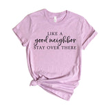 Like a good neighbor stay over there