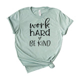 Work hard be kind