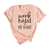 Work hard be kind