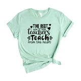 The best teachers teach from the heart