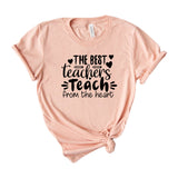 The best teachers teach from the heart