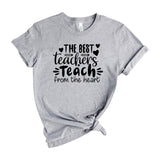 The best teachers teach from the heart