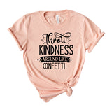 Throw kindness around like confetti