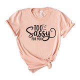 Too sassy for you