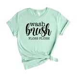wash brush floss flush
