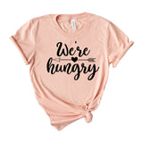 We are hungry