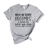 What we learn becomes a part of who we are