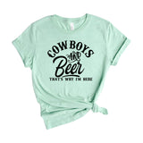 Cow boys and beer thats why i'm here