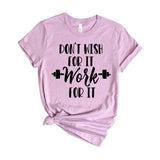 Don't wish work for it