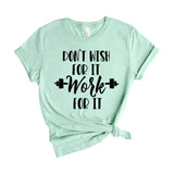 Don't wish work for it