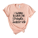 I wanna be where the people aren't