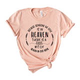 Because someone we love is in heaven there is a little bit of heaven in our home
